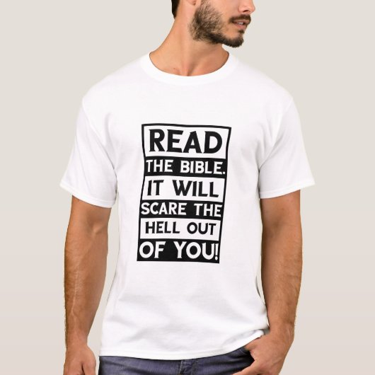 Lies die Bibel. Es wird dir die Hölle abschrecken T-Shirt (Vorderseite)