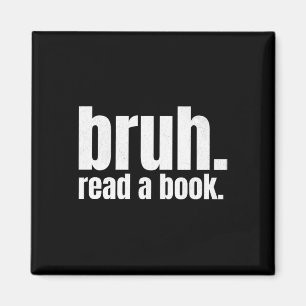 Lies ein Buch Bruh - Lustiger Englischlehrer liest Magnet