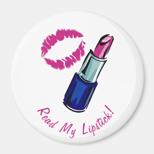 Lies meinen Lipstick! Button Magnet (Vorne)