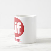 Lif. Ist kurz. Rustikal. Kaffeetasse (Mittel)