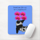 Life A Jugglage Act Panda Inspiration Mousepad (Mit Mouse)