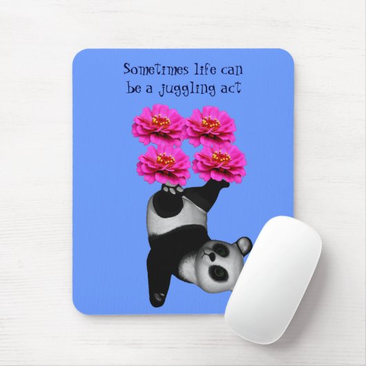 Life A Jugglage Act Panda Inspiration Mousepad (Mit Mouse)