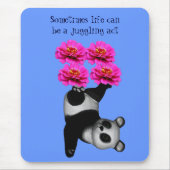 Life A Jugglage Act Panda Inspiration Mousepad (Vorne)