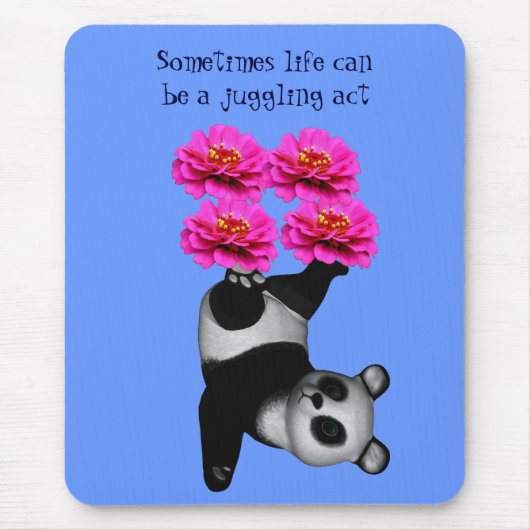 Life A Jugglage Act Panda Inspiration Mousepad (Vorne)