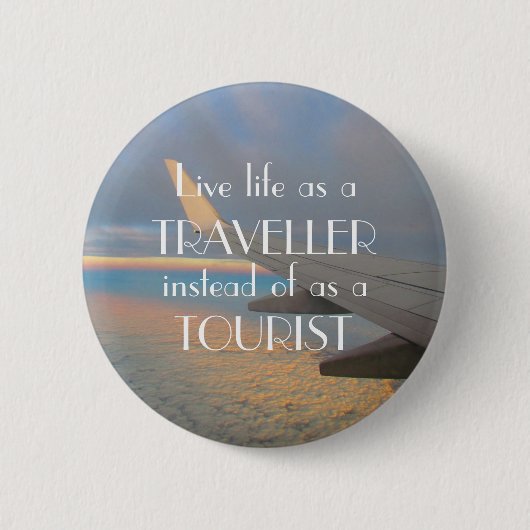 Life a Traveller! Button (Vorderseite)