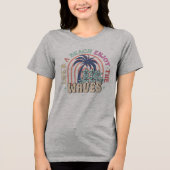 Life Beach Wave Tri-Blend Shirt (Vorderseite)