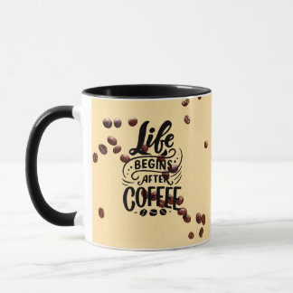 life begin after coffe Mug,make ur perfect morning Tasse