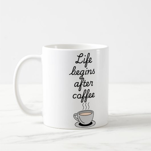 "Life Begins After Coffee" - ein modernes, schwarz Kaffeetasse (Links)