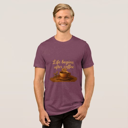 Life Begins AfterCoffee Warm Heart, Morning Energy Tri-Blend Shirt (Vorderseite voll)