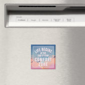 Life Begins At Inspirational Motivational Quote Magnet (In Situ (Geschirrspüler))