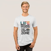 LIFE BEGINS AT THE END OF YOUR COMFORT ZONE D03 Tri-Blend SHIRT (Vorderseite voll)