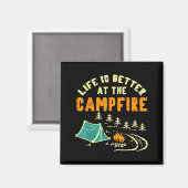 Life Better Campfire Camng Camper Boys Girl Kids M Magnet (Vorderseite/Rückseite)