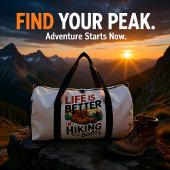 Life Better In Hiking Boots Duffle Bag