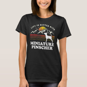 Life Better Miniatur Pinscher Vintager Hund Mama V T-Shirt