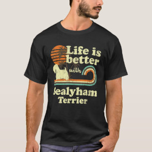 Life Better Sealyham Terrier Vintag Dog Mama Vater T-Shirt