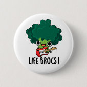 Life Brocs Funny Veggie Broccoli Pun Button (Vorderseite)