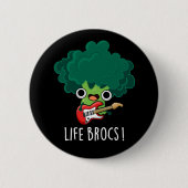 Life Brocs Funny Veggie Broccoli Pun Dark BG Button (Vorderseite)