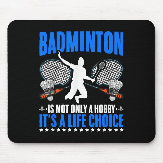 Life Choice Racket Shuttle Sport Hobby Badminton P Mousepad (Vorne)