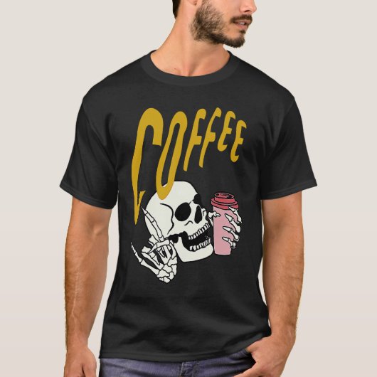 Life Coffee Brew Diner Cafe Barista Skeleton Addic T-Shirt (Vorderseite)