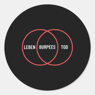 Life Death Burpees Funny Bodybuilding Fitness Pump Runder Aufkleber