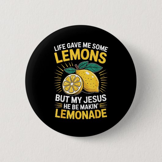 Life Gave Me Some Lemons But My Jesus Button (Vorderseite)