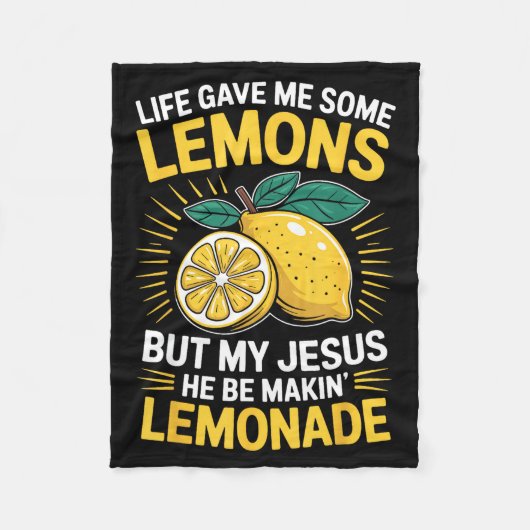 Life Gave Me Some Lemons But My Jesus  Fleecedecke (Vorderseite)