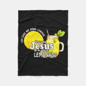 Life Gave Me Some Lemons But My Jesus He Be Makin Fleecedecke (Vorderseite)