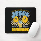 Life Gave Me Some Lemons But My Jesus He Be Makin Mousepad (Mit Mouse)