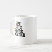 Life Gets Better Together Light Colors Inspiration Kaffeetasse (Vorderseite Links)