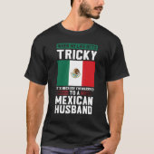 life gets tricky I'm married mexican husband Mexic T-Shirt (Vorderseite)