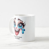 Life Gets Weird Laugh, Fabulous Eyes Funny Face Kaffeetasse (Vorderseite Links)