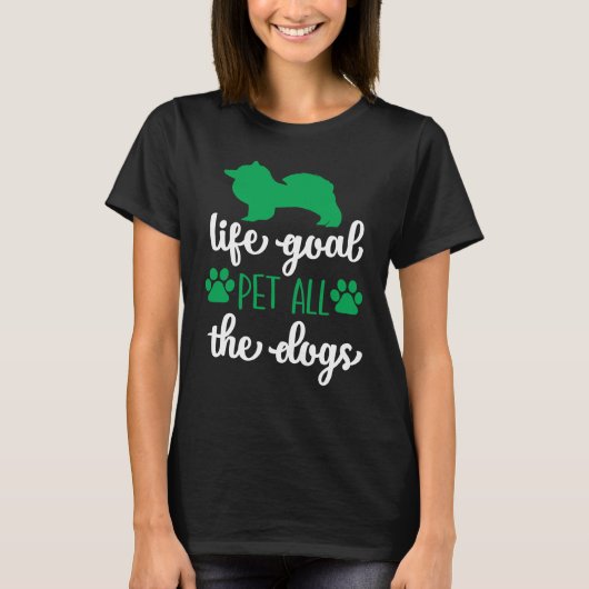 LIFE GOAL PET ALLE HUNDE T-Shirt (Vorderseite)