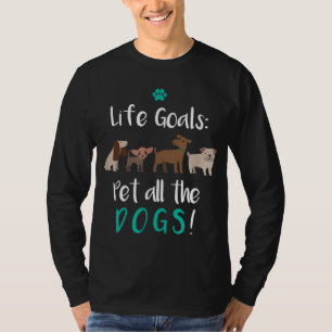 Life Goals Pet All Hogs - Hund Lover GIFT T-Shirt