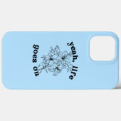 "Life Goes On"-Gehäuse Case-Mate iPhone Hülle (Rückseite (Horizontal))