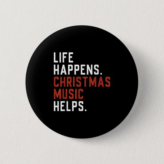 Life Happens Christmas Music Helps Christmas Teach Button (Vorderseite)