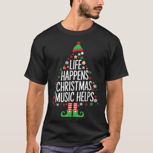 Life Happens Christmas Music Helps Matching Family T-Shirt (Vorderseite)