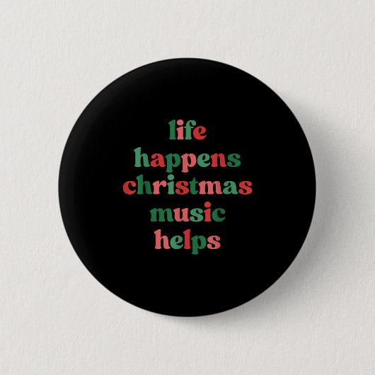 Life Happens Christmas Music Helps Retro Groovy Sa Button (Vorderseite)