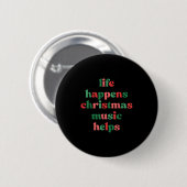 Life Happens Christmas Music Helps Retro Groovy Sa Button (Vorne & Hinten)