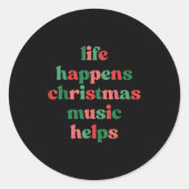 Life Happens Christmas Music Helps Retro Groovy Sa Runder Aufkleber (Vorderseite)
