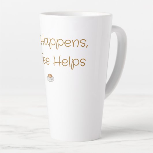 Life Happens, Coffee Helps – Funny Coffee stuff Milchtasse (Rechte Ecke)