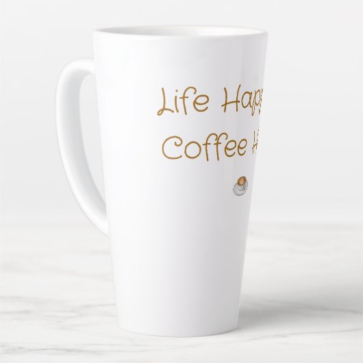 Life Happens, Coffee Helps – Funny Coffee stuff Milchtasse (Linke Ecke)