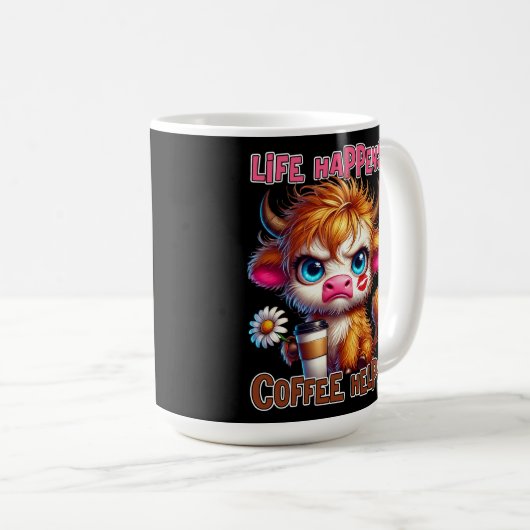 Life Happens Coffee Helps Kaffeetasse (VorderseiteRechts)