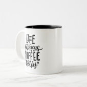 Life Happens Coffee Helps Motivational Quote Mug Zweifarbige Tasse (Vorderseite Links)