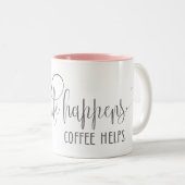Life Happens Coffee Helps Zweifarbige Tasse (VorderseiteRechts)