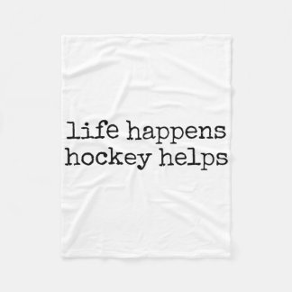 Life Happens Hockey Helps _2 Fleecedecke
