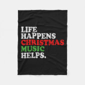 Life Happens Music Helps Funny Christmas Funny Men Fleecedecke (Vorderseite)