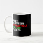 Life Happens Music Helps Funny Christmas Funny Men Kaffeetasse (Links)