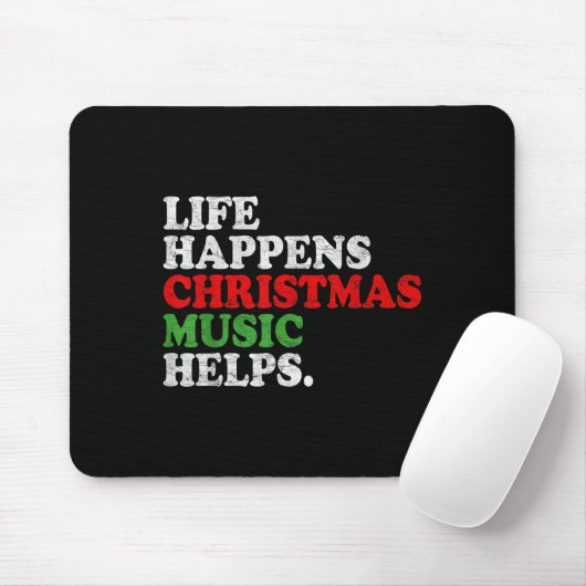 Life Happens Music Helps Funny Christmas Funny Men Mousepad (Mit Mouse)