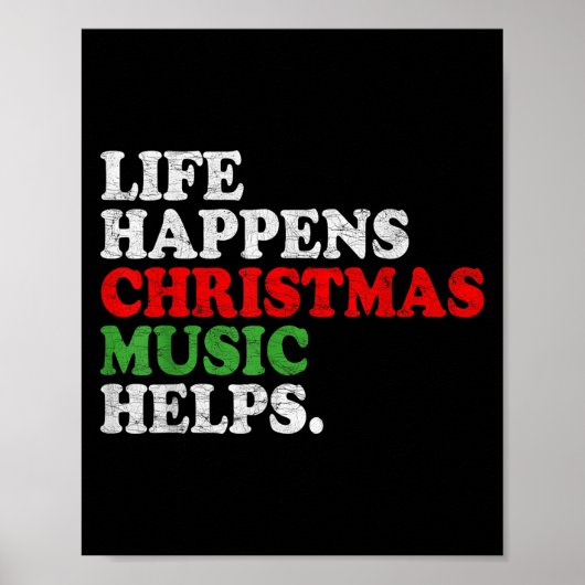 Life Happens Music Helps Funny Christmas Funny Men Poster (Vorne)