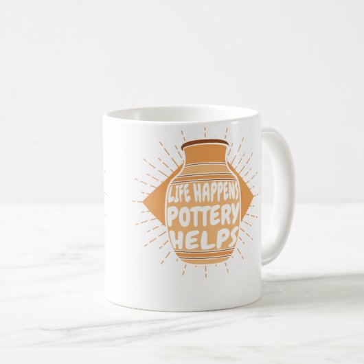 Life Happens Pottery Helps Hobby Pottery Pro Wheel Kaffeetasse (VorderseiteRechts)